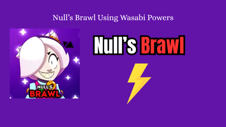 How to Win More Battles in Null’s Brawl Using Wasabi Powers