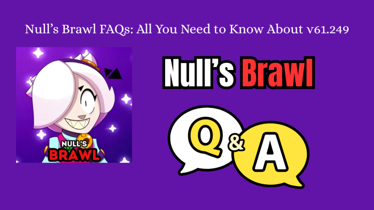 Null’s Brawl FAQs: All You Need to Know About v61.249